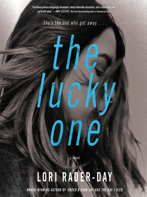 Title details for The Lucky One by Lori Rader-Day - Available